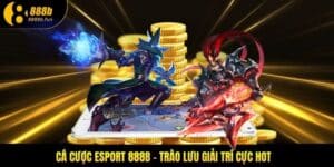 Khám phá nền tảng cá cược Esport 888B cực hot