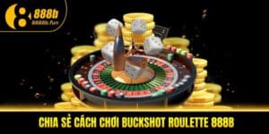 Buckshot Roulette 888B